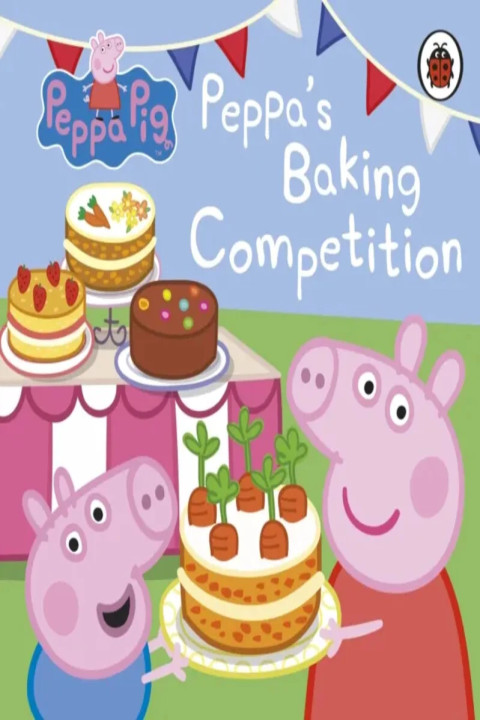 Omslag: Peppa Pig: Peppa s Baking Competition
