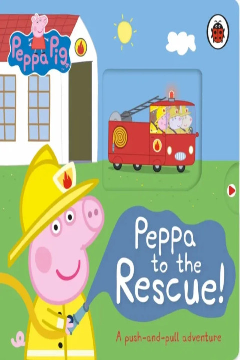 Omslag: Peppa Pig: Peppa to the Rescue - A Push-and-pull adventure