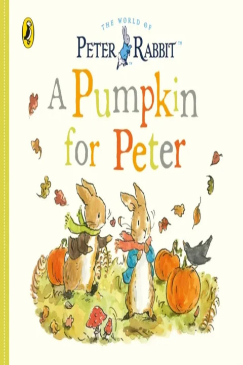 Omslag: Peter Rabbit Tales: A Pumpkin for Peter
