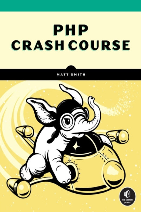 Omslag: Php Crash Coursethe Complete Modern Hands-On Guide
