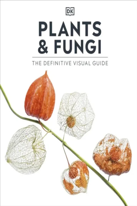 Omslag: Plants and Fungi - The Definitive Visual Guide