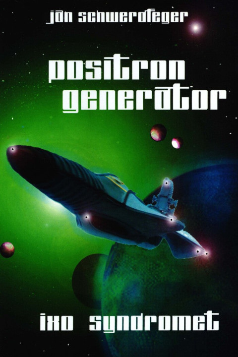 Omslag: Positron Generator - IXO Syndromet