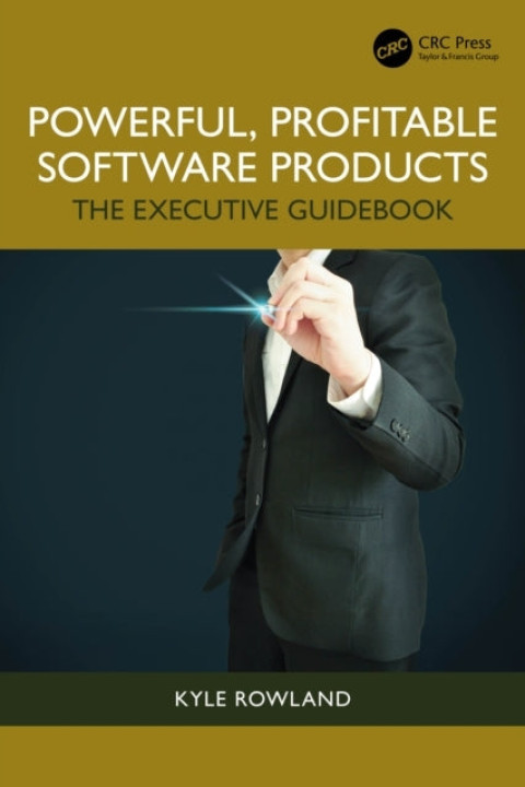 Omslag: Powerful, Profitable Software Products The Executive Guidebo