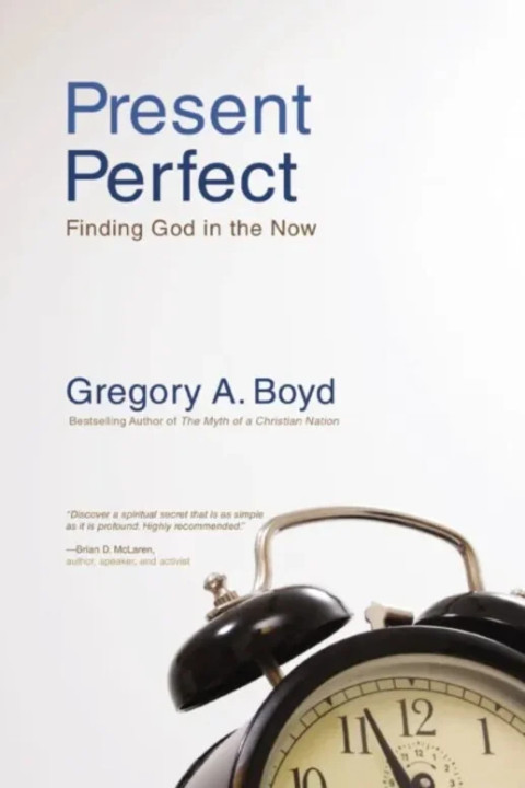 Omslag: Present Perfect - Finding God in the Now