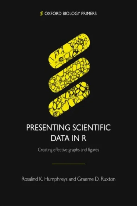 Omslag: Presenting Scientific Data in R - Creating effective graphs and figures