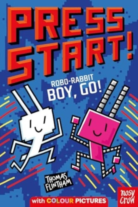 Omslag: Press Start! Robo-rabbit Boy Go!