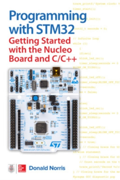 Omslag: Programming with STM32: Getting Started with the Nucleo Board and C C