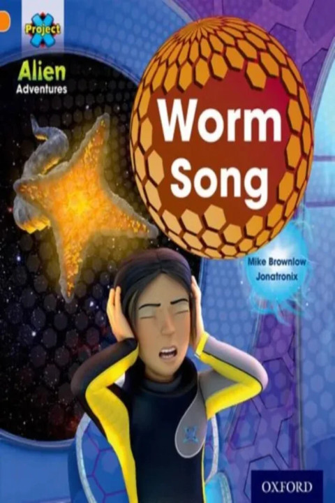 Omslag: Project X: Alien Adventures: Orange: Worm Song