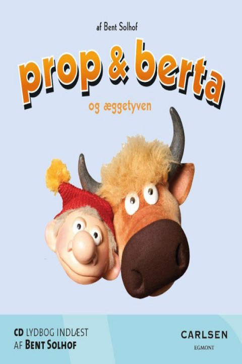 Omslag: Prop og Berta og æggetyven