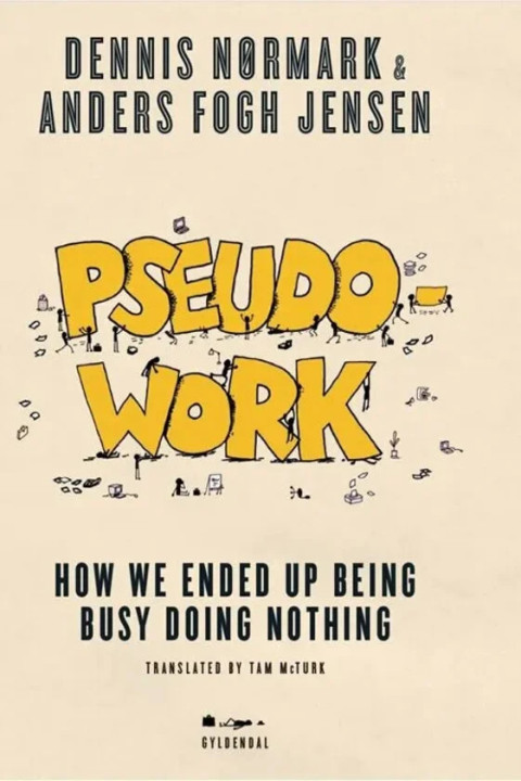 Omslag: Pseudowork - How we ended up being busy doing nothing