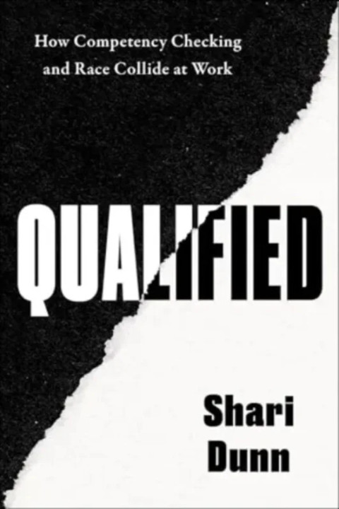 Omslag: Qualified - How Competency Checking and Race Collide at Work