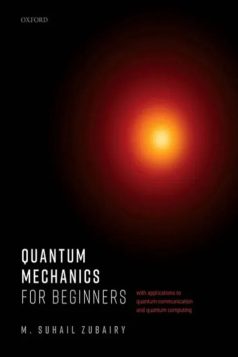 Omslag: Quantum Mechanics for Beginners - With Applications to Quantum Communication and Quantum Computing