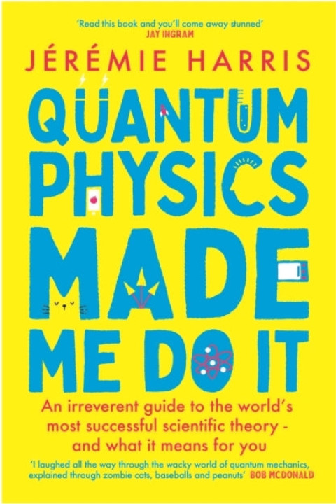 Omslag: Quantum Physics Made Me Do It