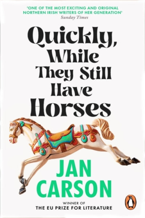 Omslag: Quickly While They Still Have Horses