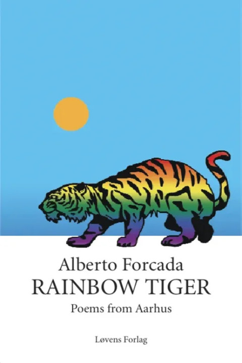 Omslag: Rainbow tiger - Poems from Aarhus