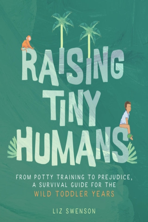 Omslag: Raising Tiny Humans