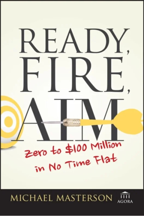 Omslag: Ready, Fire, Aim - Zero to 100 Million in No Time Flat