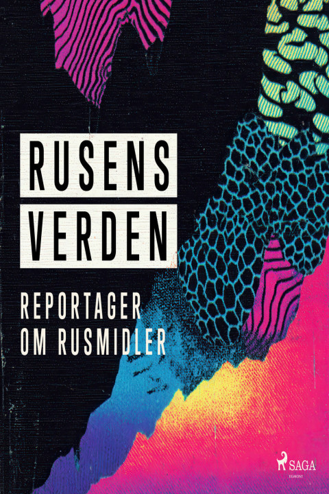 Omslag: Rusens verden: Reportager om rusmidler