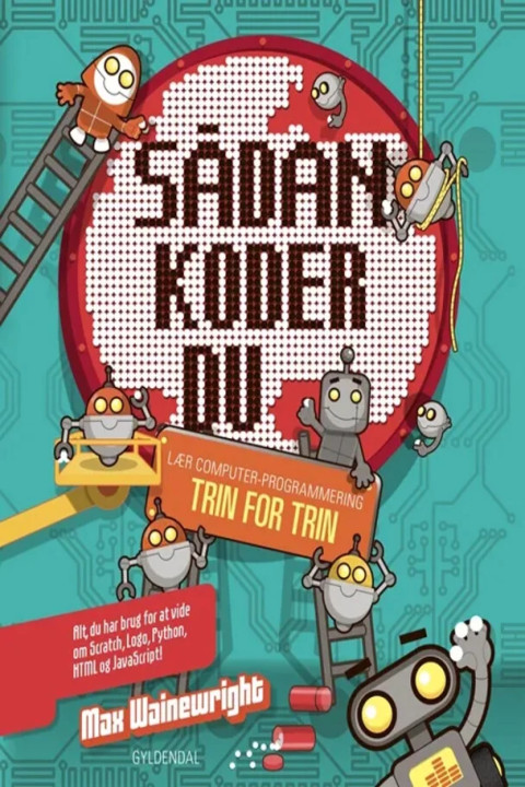 Omslag: Sådan koder du. Lær computerprogrammering trin for trin