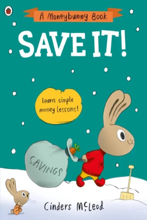 Omslag: Save It! - Learn simple money lessons