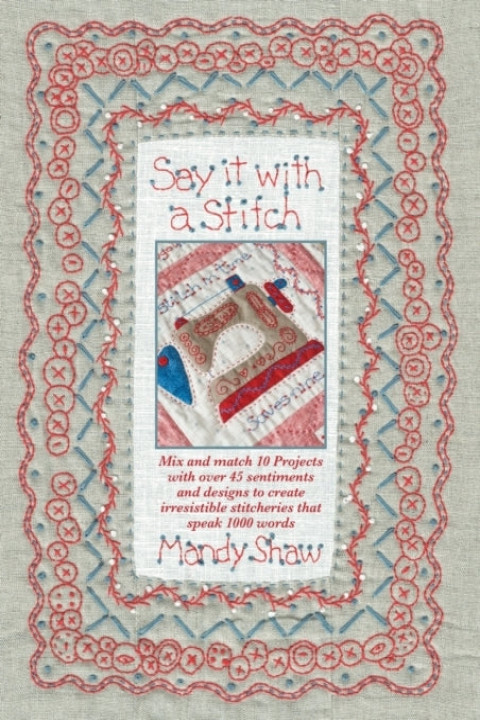 Omslag: Say It With A Stitch Mix and Match 10 Projects With Over 45
