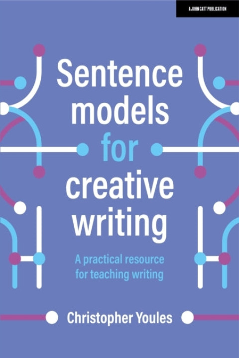 Omslag: Sentence Models For Creative Writing: A Practical Resource F