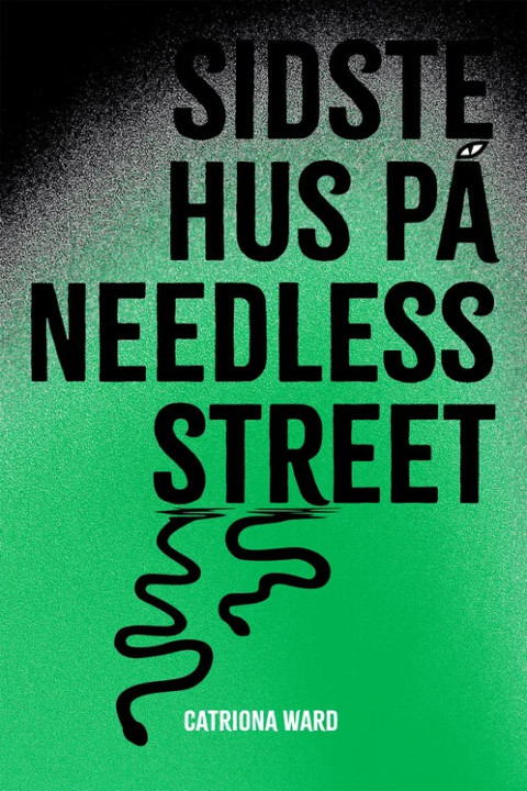 Omslag: SIDSTE HUS PÅ NEEDLESS STREET
