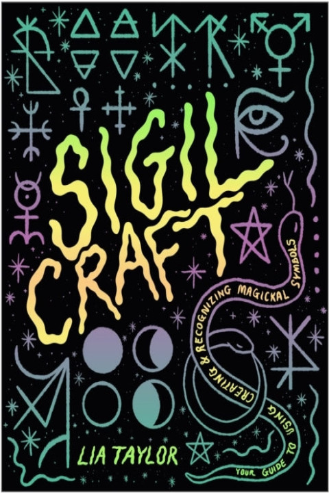 Omslag: Sigil Craft Your Guide To Using, Creating & Recognizing Magi