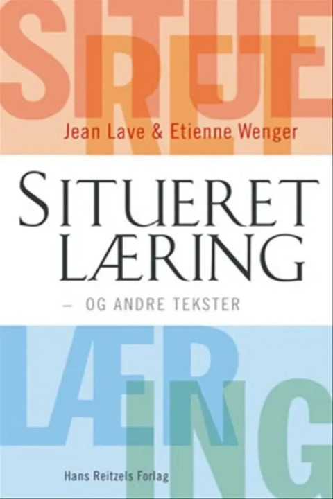 Omslag: Situeret læring - - og andre tekster