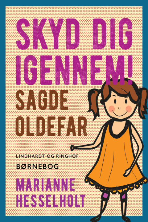 Omslag: Skyd dig igennem! Sagde oldefar