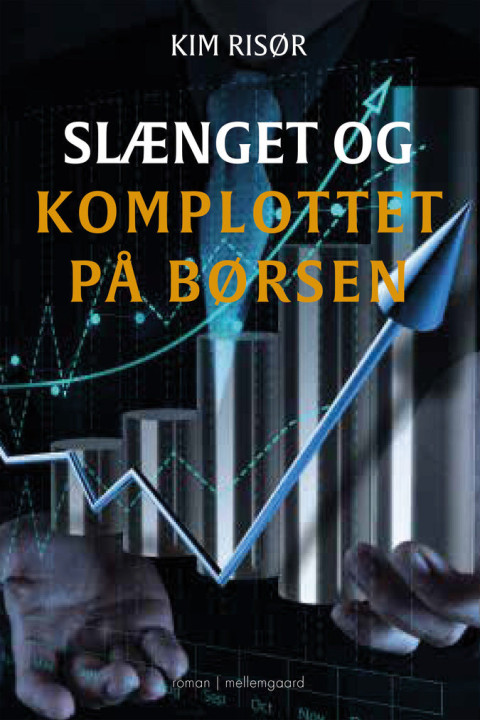 Omslag: SLÆNGET OG KOMPLOTTET PÅ BØRSEN