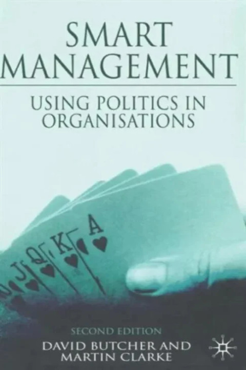 Omslag: Smart Management - Using Politics in Organizations