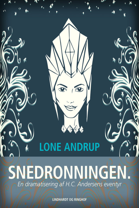 Omslag: Snedronningen. En dramatisering af H.C. Andersens eventyr