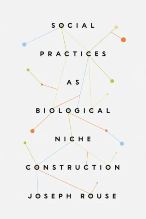 Omslag: Social Practices as Biological Niche Construction