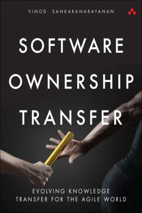 Omslag: Software Ownership Transfer - Evolving Knowledge Transfer for the Agile World