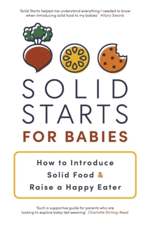 Omslag: Solid Starts for Babies - How to Introduce Solid Food and Raise a Happy Eater