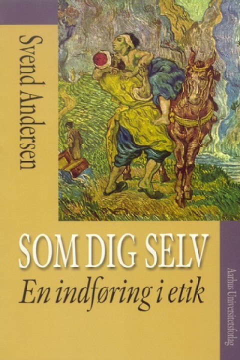 Omslag: Som dig selv - En indføring i etik