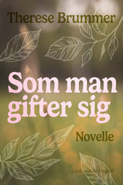 Omslag: Som man gifter sig. Novelle