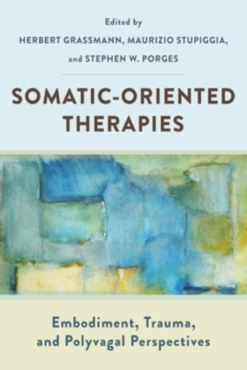 Omslag: Somatic-oriented Therapiesembodiment Trauma and Polyvagal