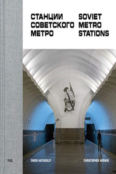 Omslag: Soviet Metro Stations