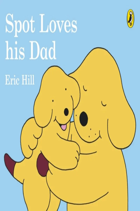 Omslag: Spot Loves His Dad
