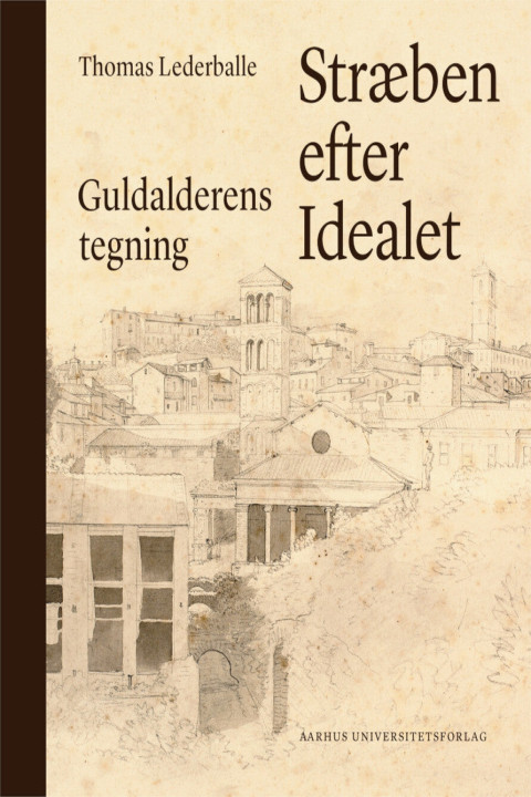 Omslag: Stræben efter idealet - Guldalderens tegning
