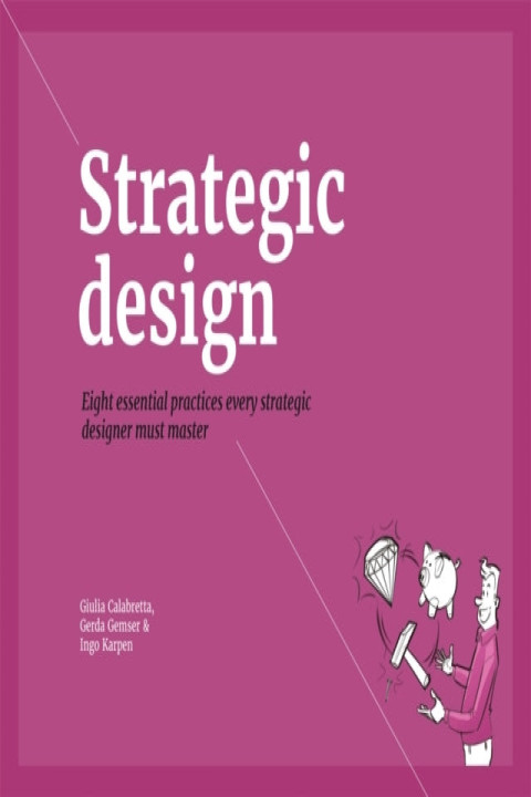 Omslag: Strategic Design Essential Practices Every Strategic Design