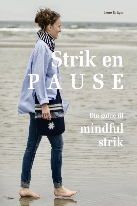 Omslag: Strik en pause: Din guide til mindful strik