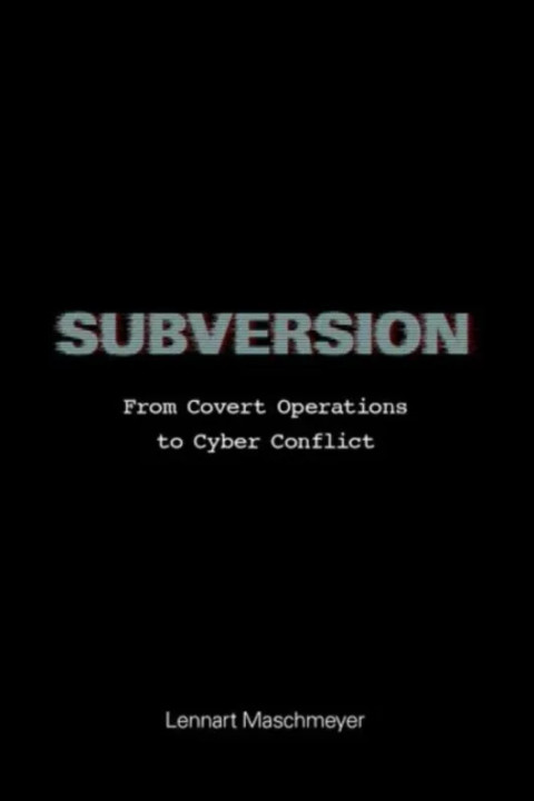 Omslag: Subversion - From Covert Operations to Cyber Conflict
