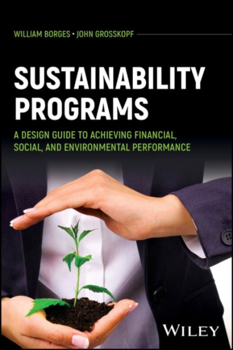 Omslag: Sustainability Programs A Design Guide To Achieving Financia