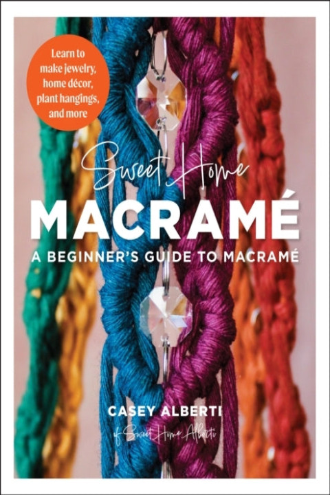 Omslag: Sweet Home Macrame: A Beginner S Guide To Macrame Learn To M