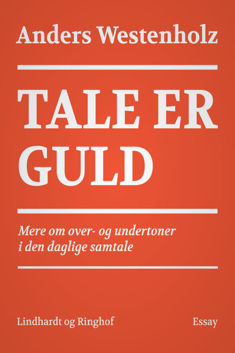 Omslag: Tale er guld: Mere om over- og undertoner i den daglige samtale