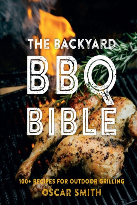 Omslag: The Backyard BBQ Bible