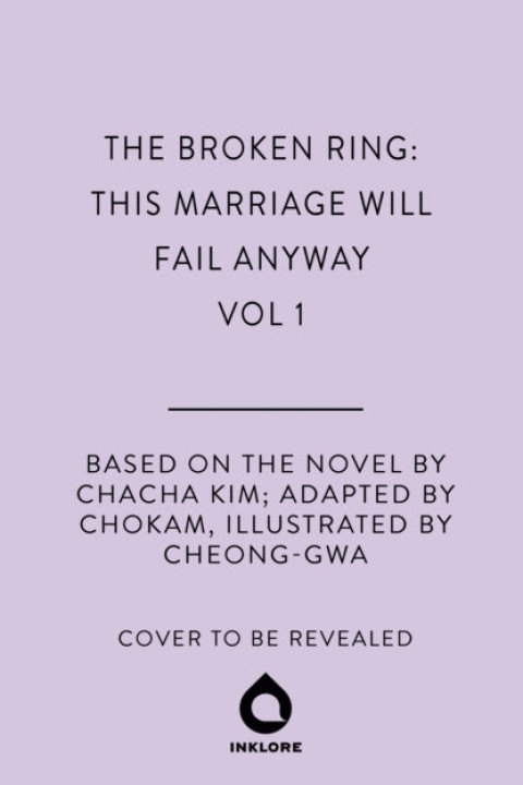 Omslag: The Broken Ring This Marriage Will Fail Anyway Volume 1